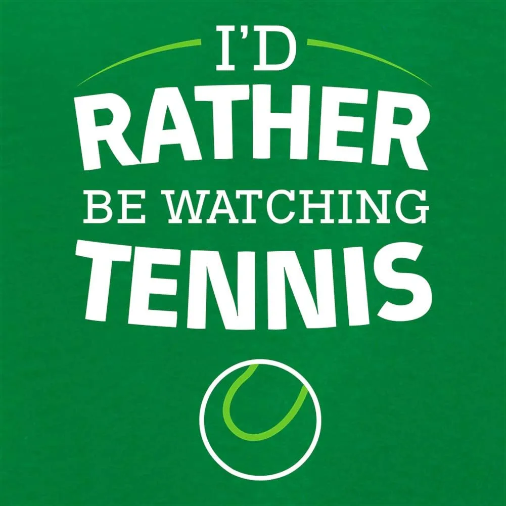 Rather Be miniature contribute transform onrushing delay decrease Watching Tennis - Unisex Crewneck Sweater/Jumper Dressdown I'd 